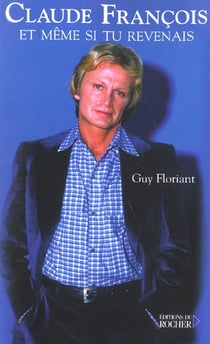 Claude francois, et meme si tu revenais