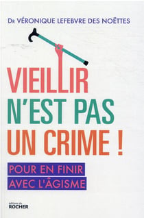 Vieillir n'est pas un crime !