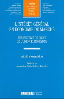L'intérêt général en économie de marché t.328 : perspective de droit de l'union européenne
