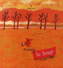 Pendant que loup n'y est pas...
