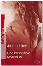 Jeu troublant - une impossible promesse