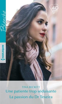 Une patiente trop séduisante - la passion du Dr Texeira