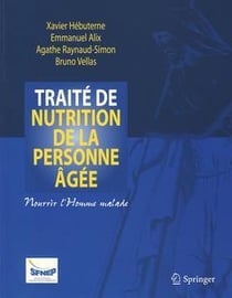 Traité de nutrition de la personne âgée - nourrir l'homme malade