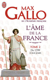 L'âme de la France t.2 - de 1799 à nos jours
