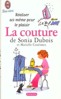 Couture - realiser soi-meme pour le plaisir (la)