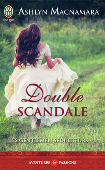 Les gentlemen séducteurs Tome 1 - double scandale