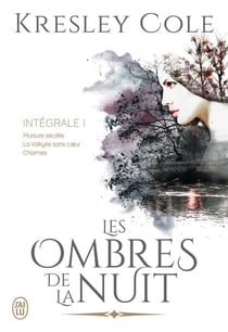 Les ombres de la nuit, intégrale Tome 1 - morsure secrète, la Valkyrie sans coeur, charmes