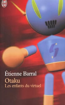 Otaku - les enfants du virtuel