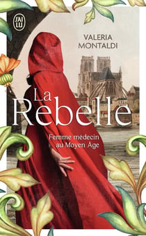 La rebelle : femme médecin au Moyen Âge