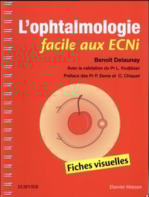 L'ophtalmologie facile aux ECNi - fiches visuelles