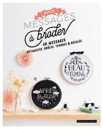 Petits messages à broder - 40 messages optimistes, drôles, tendres et décalés