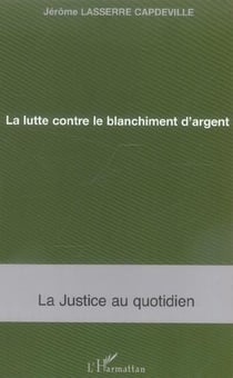 La lutte contre le blanchiment d'argent