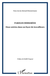 Paroles immigrées - onze soirées dans un foyer de travailleurs