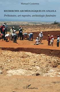 Recherches archéologiques en Angola - préhistoire, art rupestre, archéologie funéraire