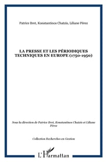 La presse et les périodiques - techniques en Europe 1750-1950