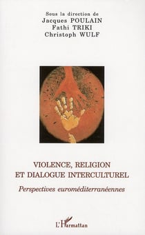 Violence, religion et dialogue interculturel - prespectives euroméditerranéennes