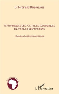 Performances des politiques économiques en Afrique subsaharienne - théories et évidences empiriques