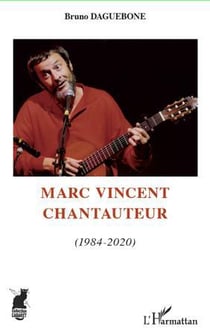 Marc Vincent, chantauteur  Tome 2 - 1984 2020
