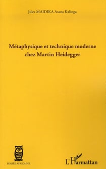 Métaphysique et technique moderne chez Martin Heidegger