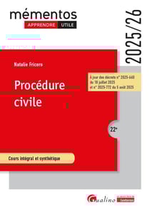 Procédure civile : À jour des décrets n° 2025-660 du 18 juillet 2025 et n° 2025-772 du 5 août 2025 (édition 2025/2026)