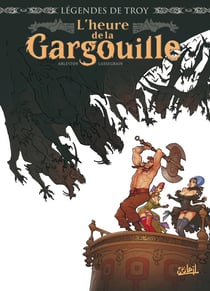Légendes de Troy : l'heure de la gargouille