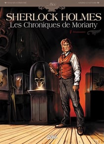 Sherlock Holmes - les chroniques de Moriarty Tome 1 - renaissance