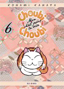 Choubi-choubi - mon chat pour la vie t.6