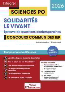 Intégrer Sciences Po : Sciences po : Questions contemporaines - solidarités + le vivant - concours commun des IEP 2026 - 2027