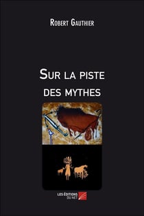 Sur la piste des mythes