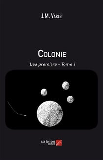 Colonie Tome 1 - les premiers