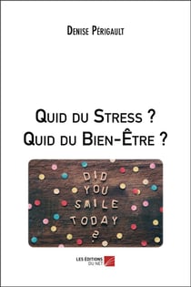 Quid du stress ? quid du bien-être ?