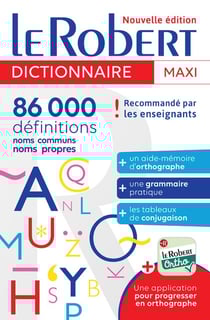 Dictionnaire le Robert maxi langue française