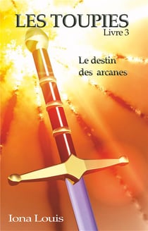 Les toupies t.3 - le destin des arcanes