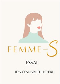 Femme-S : libres - la liberté d'être unique aux multiples facettes