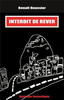 Interdit de rêver : dystopie fantastique