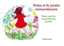 Anita et le jardin extraordinaire : Anita and the extraordinary garden