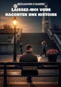 Laissez-moi vous raconter une histoire