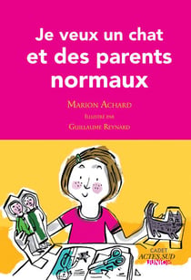 Je veux un chat et des parents normaux !