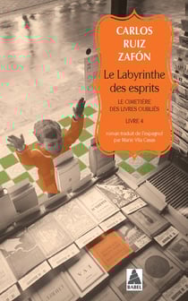 Le cimetière des livres oubliés Tome 4 - le labyrinthe des esprits