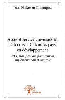 Accès et service universels en telecoms/tic dans les pays en développement