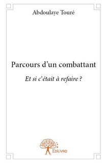Parcours d'un combattant - et si c'était à refaire ?