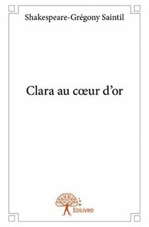 Clara au coeur d'or