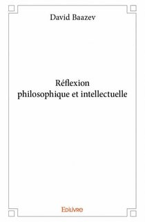 Réflexion philosophique et intellectuelle