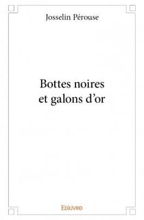 Bottes noires et galons d'or