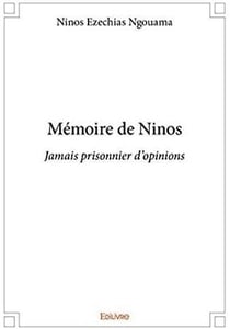 Mémoire de ninos - jamais prisonnier d'opinions