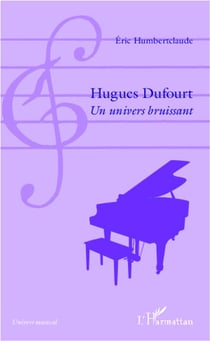 Hugues Dufourt - un univers bruissant