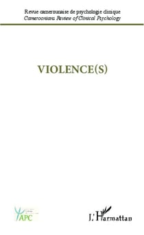 REVUE CAMEROUNAISE DE PSYCHOLOGIE CLINIQUE : violence(s)
