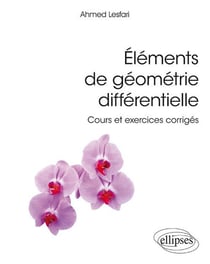 Éléments de géométrie différentielle - cours et exercices corrigés
