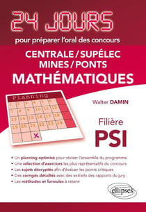 24 jours : mathématiques - Centrale, Supélec, Mines, Ponts - PSI