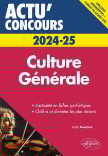 Actu' concours : culture générale : concours 2024-2025 (édition 2024)